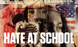 Cover of 'Hate at School' report, featuring a collage of distressed and angry young people.