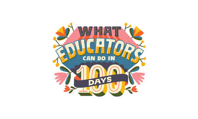 Illustration of "What Educators Can Do in 100 Days."