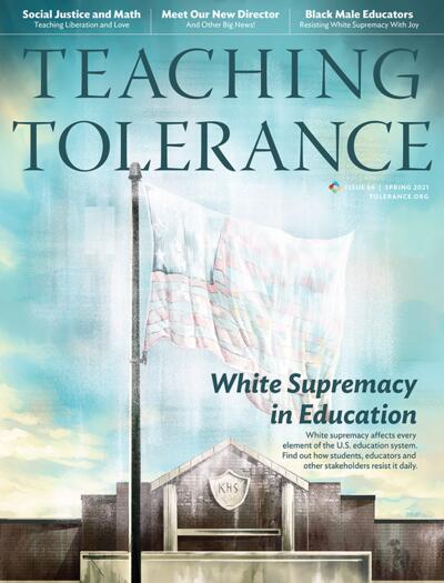 Cover of ‘Teaching Tolerance’ magazine, Spring 2021 issue.
