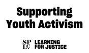 Supporting Youth Activism Webinar Placeholder Artwork