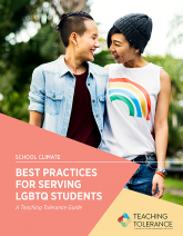 Best Practices for Serving LGBTQ Students: A Teaching Tolerance Guide
