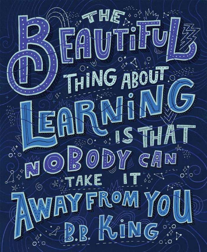 An illustration that depicts B.B. King's quote "The beautiful thing about learning is that nobody can take it away from you."