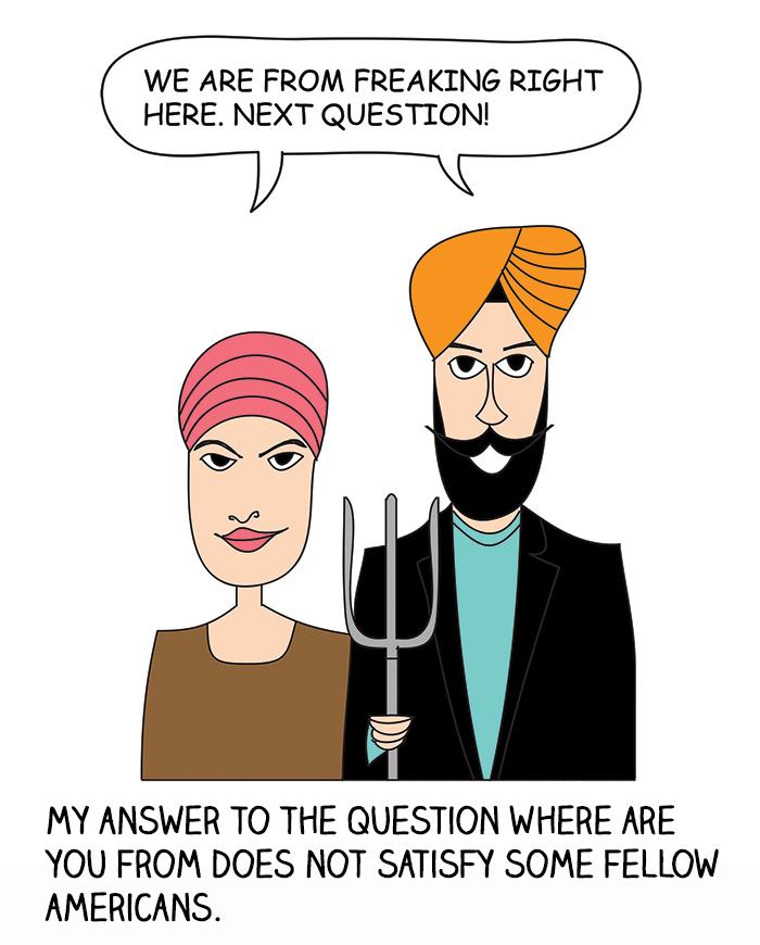 "We are from freaking right here. Next question!" My answer to the question where are you from does not satisfy some fellow American.