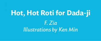 Reading Diversity K-2 sample 1, Hot, Hot Roti for Dada-ji