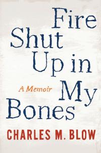 Fire Shut Up in My Bones book cover