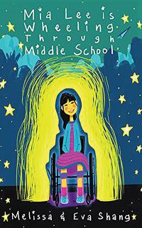 Mia Lee Is Wheeling Through Middle School by Melissa  and Eva Shang | Staff Picks | TT58