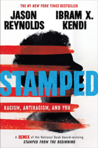 Cover of Stamped: Racism, Antiracism, and You.